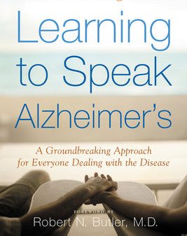 Learning to Speak Alzheimer s: A Groundbreaking Approach for Everyone Dealing with the Disease Online Sale