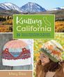 Knitting California: 26 Easy-To-Follow Designs for Beautiful Beanies Inspired by the Golden State Online Hot Sale