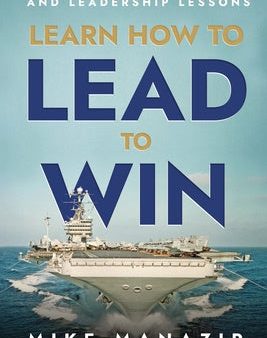 Learn How to Lead to Win: 33 Powerful Stories and Leadership Lessons Online Sale