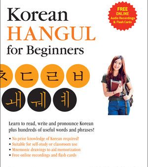 Korean Hangul for Beginners: Say It Like a Korean: Learn to Read, Write and Pronounce Korean - Plus Hundreds of Useful Words and Phrases! (Free Downlo Online now