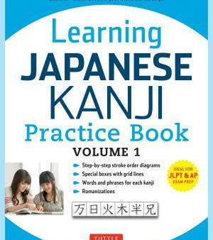 Learning Japanese Kanji Practice Book Volume 1: (Jlpt Level N5 & AP Exam) the Quick and Easy Way to Learn the Basic Japanese Kanji For Cheap