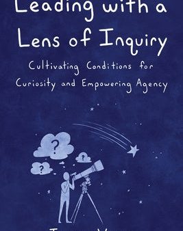 Leading with a Lens of Inquiry Online Hot Sale