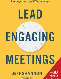 Lead Engaging Meetings: A Practical Guide to Maximize Participation and Effectiveness Online Sale