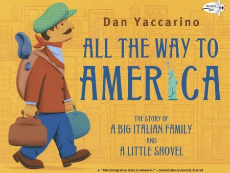 All the Way to America: The Story of a Big Italian Family and a Little Shovel Cheap