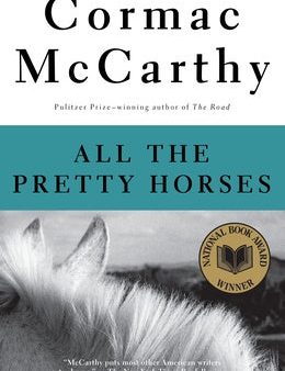 All the Pretty Horses: Border Trilogy 1 (National Book Award Winner) For Sale