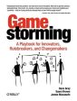 Gamestorming: A Playbook for Innovators, Rulebreakers, and Changemakers For Sale