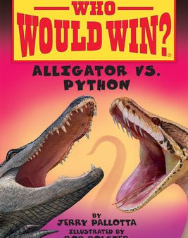 Alligator vs. Python (Who Would Win?): Volume 12 For Discount