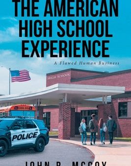 American High School Experience: A Flawed Human Business, The Online now