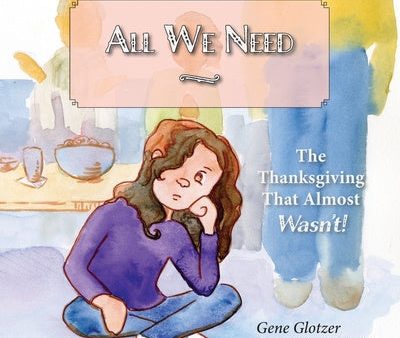 All We Need: The Thanksgiving That Almost Wasn t For Sale