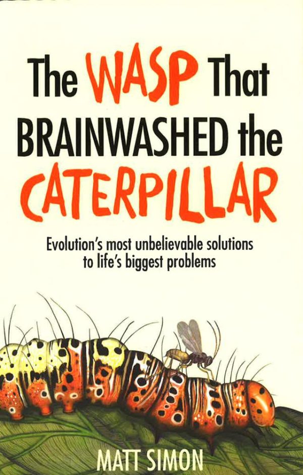 The Wasp That Brainwashed The Caterpillar For Cheap